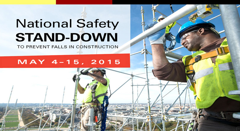 National Safety Stand-Down to Prevent Falls in Construction - May 4-15, 2015