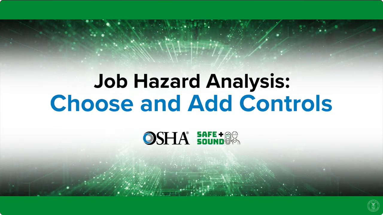 Job Hazard Analysis: Choose and Add Controls