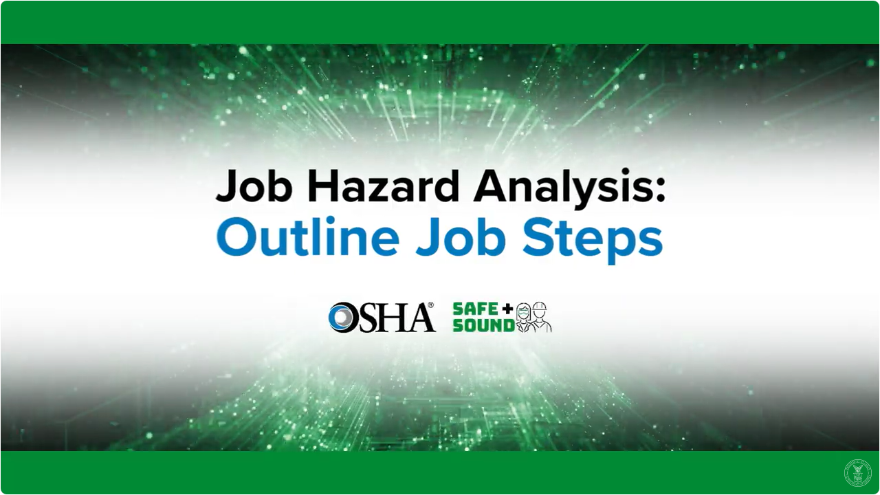 Job Hazard Analysis: Outline Job Steps