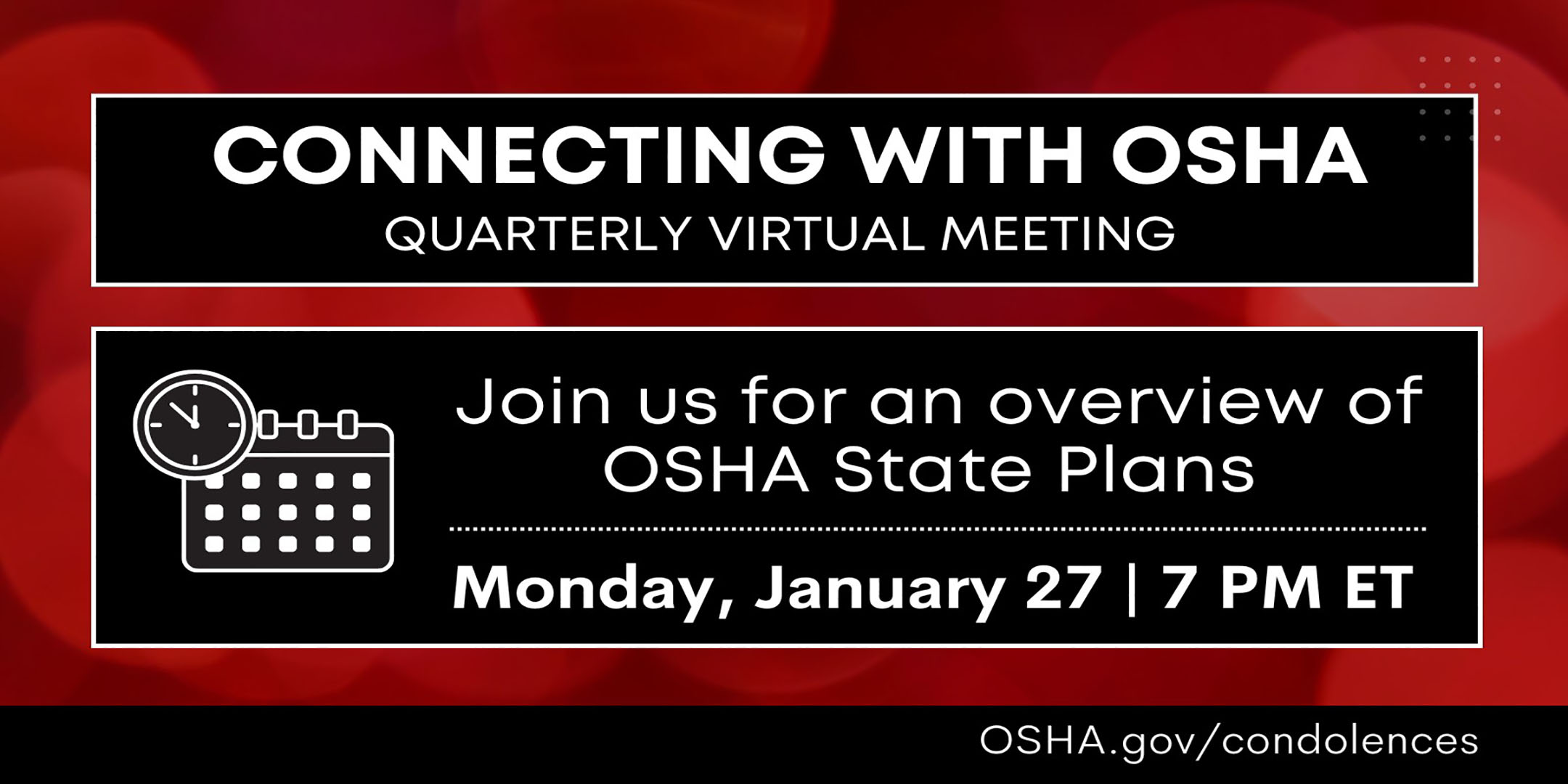 Connecting with OSHA - Quarterly Virtual Meeting - Join us for an overview of OSHA State Plans - Monday, January 27 | 7 PM ET