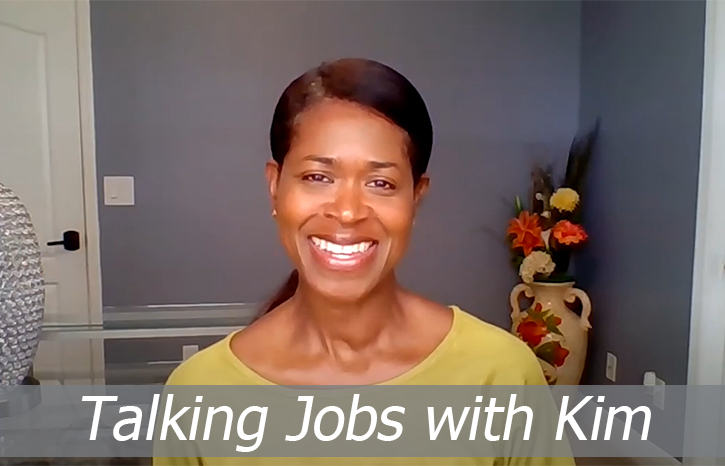 Talking Jobs with Kim