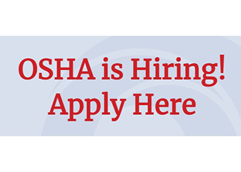 OSHA is Hiring! Apply Here!