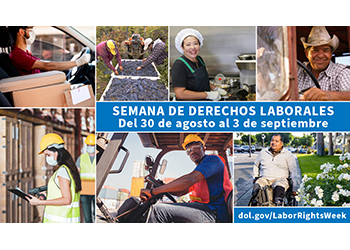 Semana de los Derechos Laborale | Aug 30 - Sept 3 | dol.gov/LaborRightsWeek