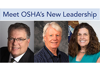 Meet OSHA's New Leadership