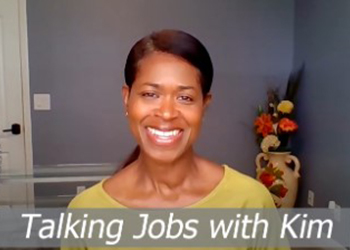 Talking Jobs with Kim