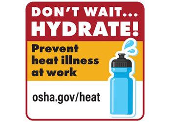 OSHA Sticker: Don't wait... Hydrate! Prevent heat illness at work - osha.gov/heat