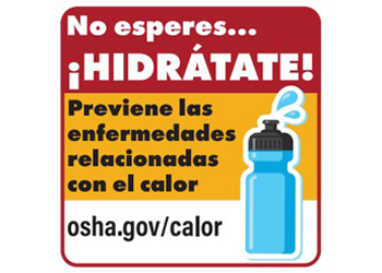 Etiqueta OSHA: No espere... ¡Hidrátese! Prevenga las enfermedades causadas por el calor en el trabajo - osha.gov/heat